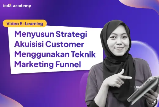 Menyusun Strategi Akuisisi Customer Menggunakan Teknik Marketing Funnel